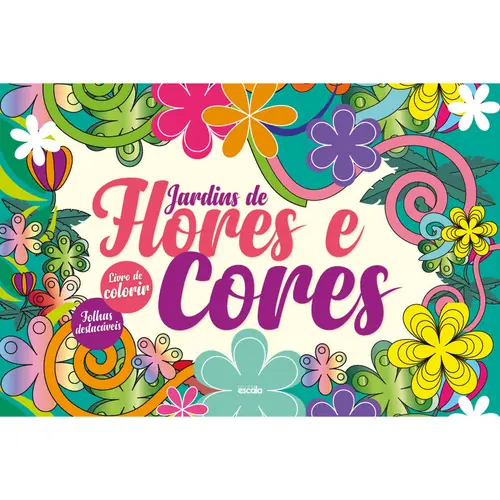 Jardins de Flores e Cores - Livro de Colorir